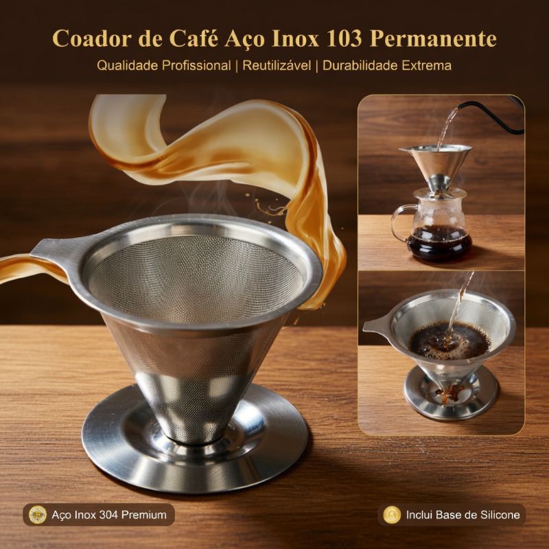 Coador de Café Inox 103 Permanente Sem Papel Filtro Café Aço Inoxidável Reutilizável Sustentável