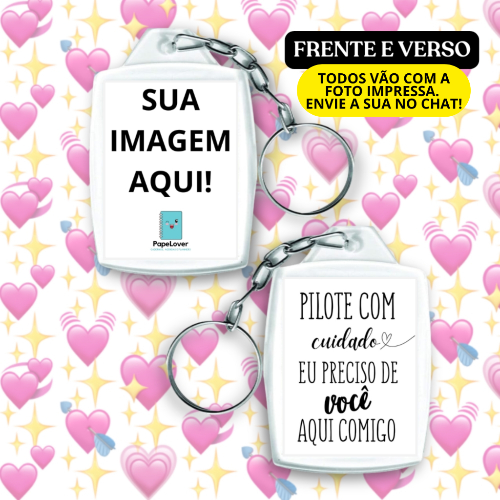 Chaveiro personalizado com frase "Pilote com cuidado" Dirija Pedale - Frente e verso, impressão HD.