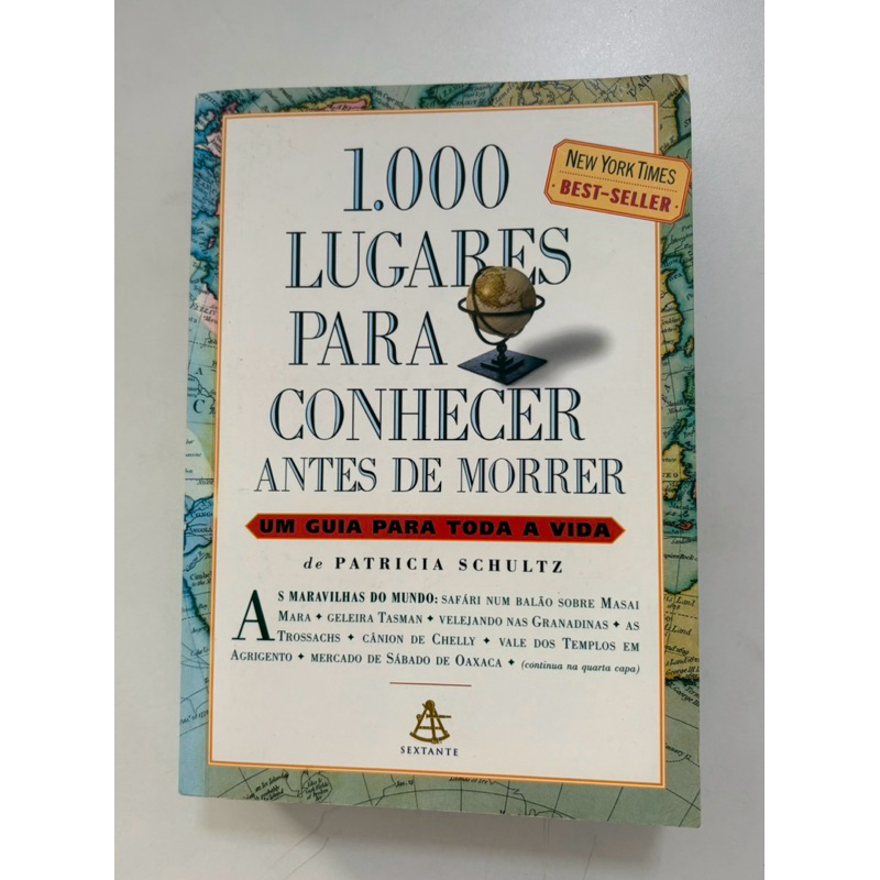 Livro 1.000 Lugares Para Conhecer Antes De Morrer Um Guia Para Toda A Vida Sextante 2006 - A647.
