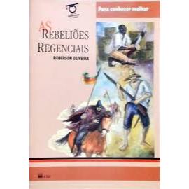 Livro: a Rebelião Regenciais - Roberson Oliveira - FTD - Coleção Para Conhecer Melhor