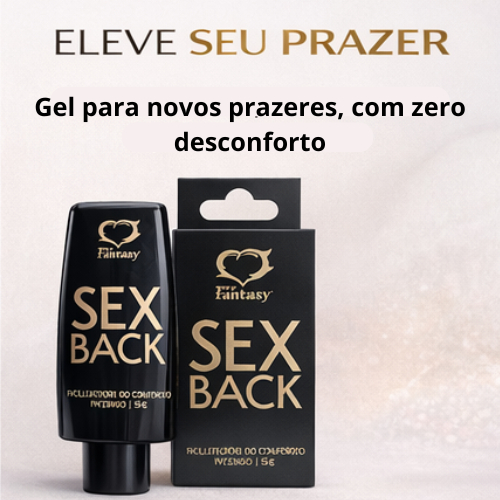 SEX BACK LUBRIFICANTE FACILITADOR DO CONFORTO INTENSO – SEXY FANTASY SEX SHOP PRODUTO ERÓTICO CASAL