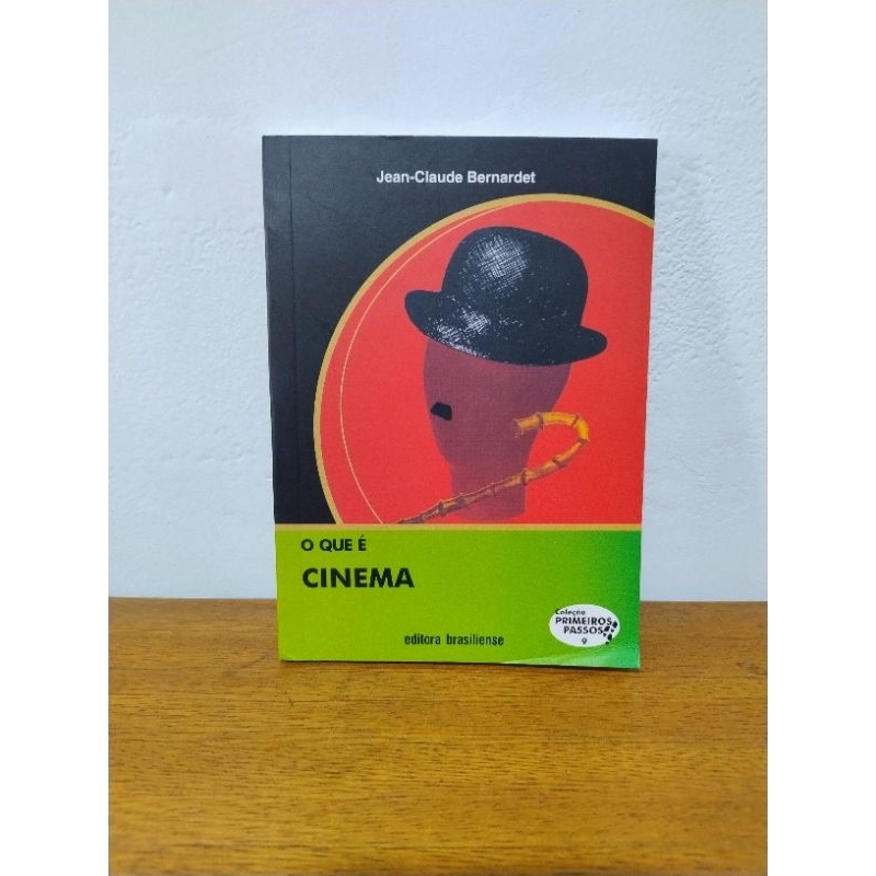Livro O Que É Cinema - de Jean Claude Bernardet - Coleção Primeiros Passos - Editora Brasiliense