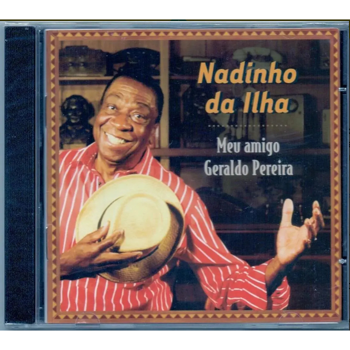 Cd Nadinho Da Ilha Meu Amigo Geraldo Pereira Samba PAGODE ORIGINAL Lacrado