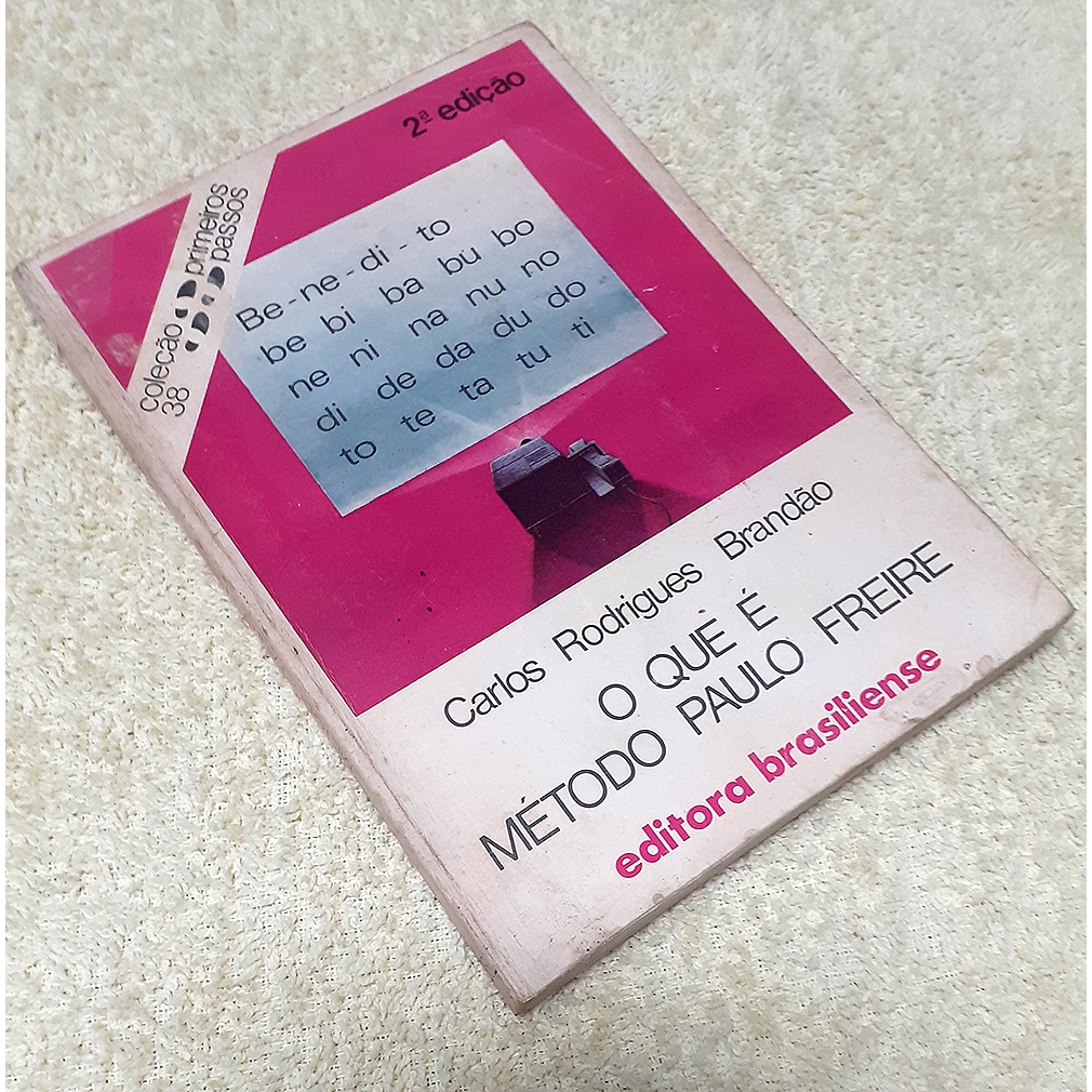 Livro - O Que É Método Paulo Freire - Carlos Rodrigues Brandão  Coleção Primeiros Passos 38  Editora: Brasiliense