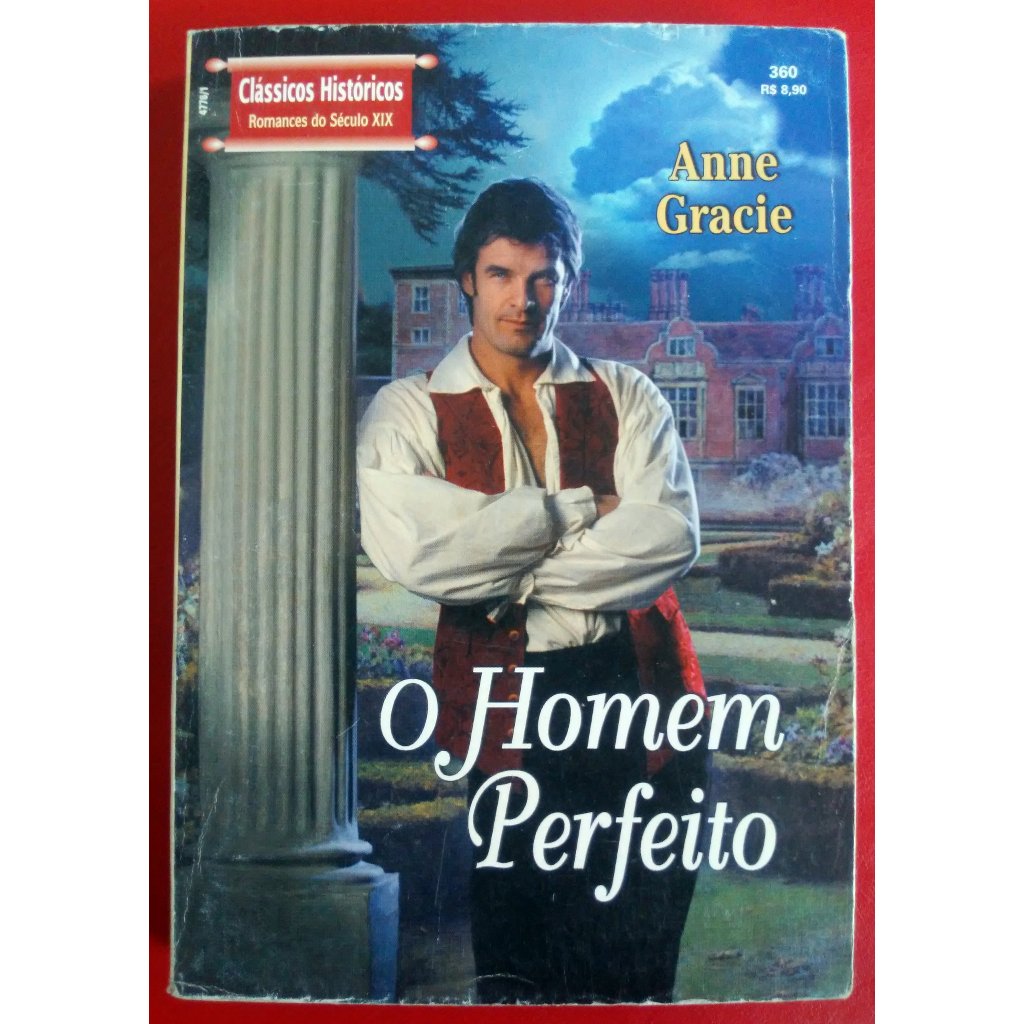 Livro Clássicos Históricos Ed. 360 O Homem Perfeito - Romance - Anne Gracie 2007 Usado em Bom Estado
