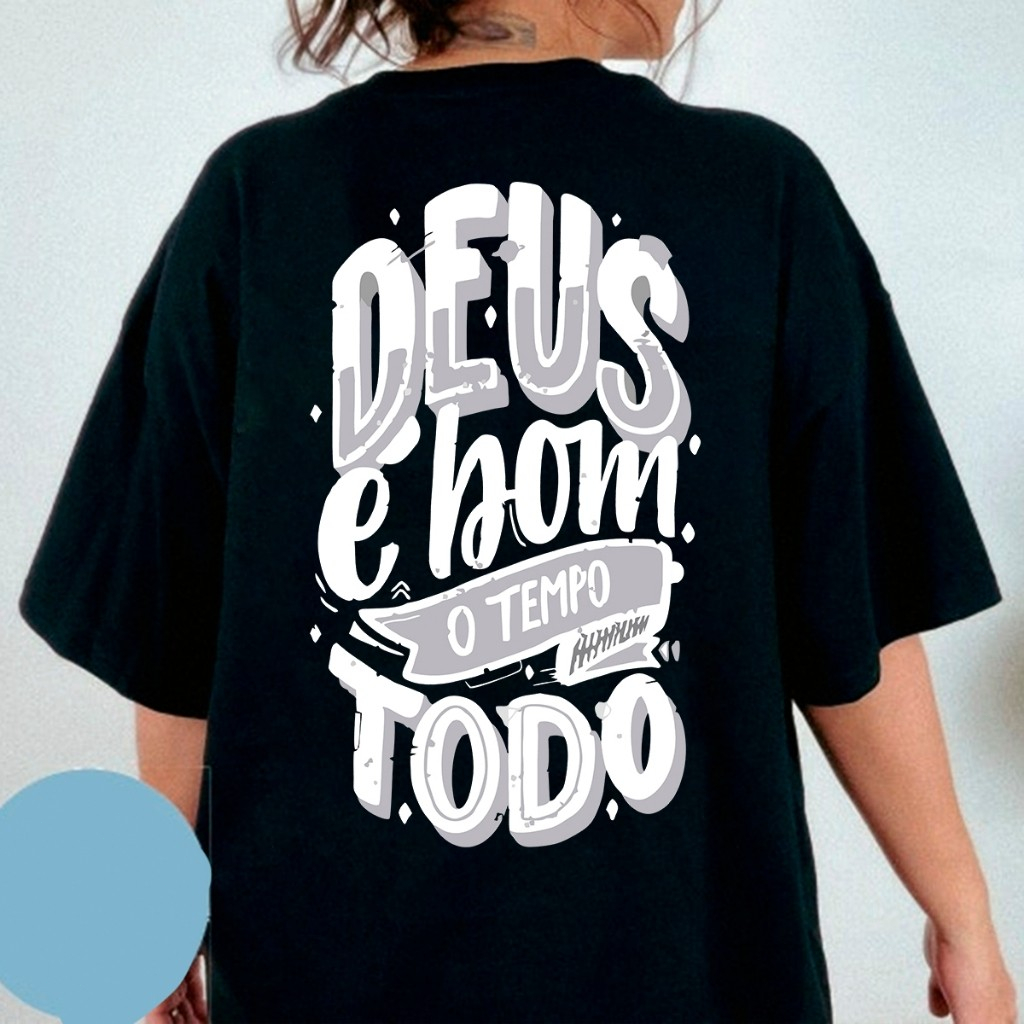 Camiseta Gospel Feminina Estampada Religiosa Deus é bom o tempo todo Premium Oversized Promoção