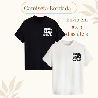 Camiseta Dia dos Pais Cool Dad’s Club Bordada | Camisa Masculina Pai Presente - Camiseta Presente