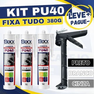 Kit Cola PU 40 com Aplicador PU40 Adesivo PU 40 Branco Preto Cinza Cola PU Fixa Tudo Selante PU