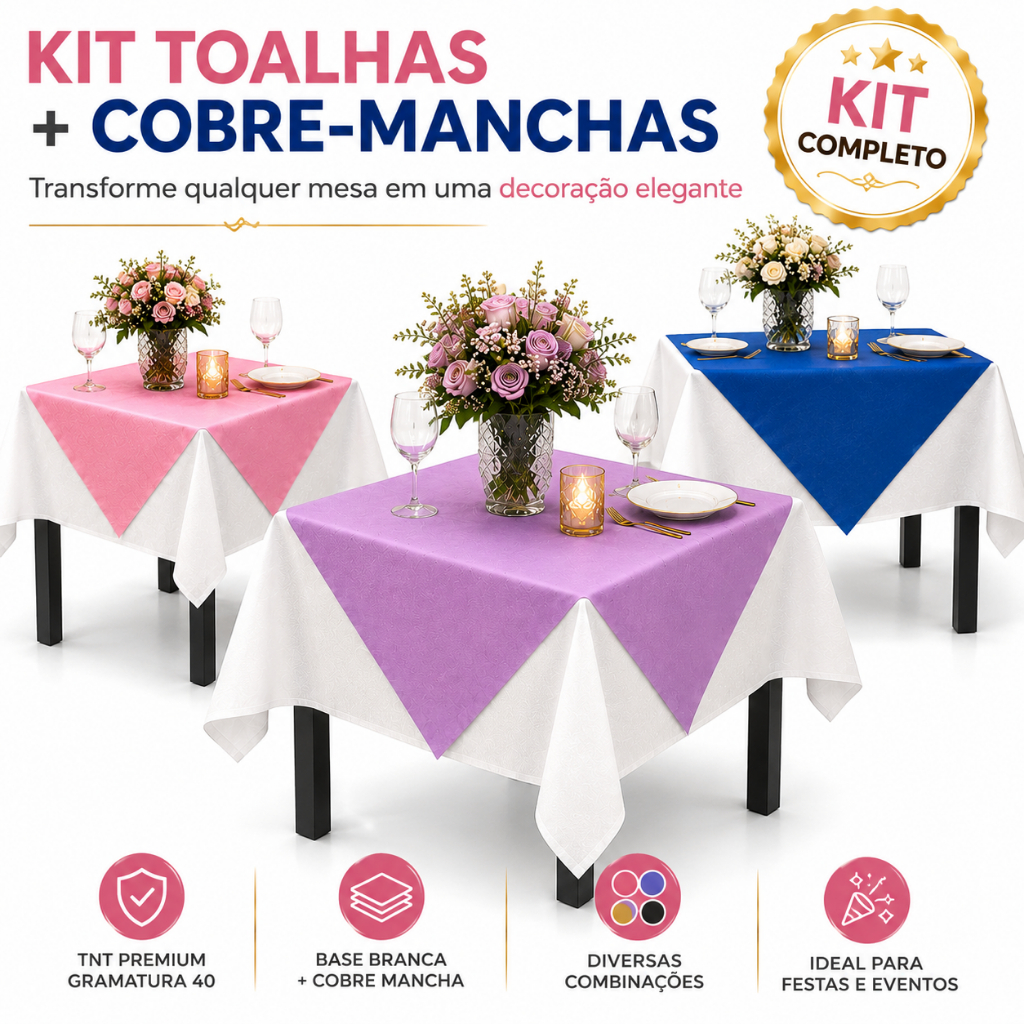 Kit 10 a 30 Toalhas de Mesa TNT 1,40x1,40 + Cobre Mancha 70x70 Mesa 4 Lugares Festa Casamento Buffet e Aniversário