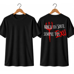Camiseta Nunca Foi sorte sempre foi Exu Adulto e infantil Masculina e Feminina Umbanda Candomblé