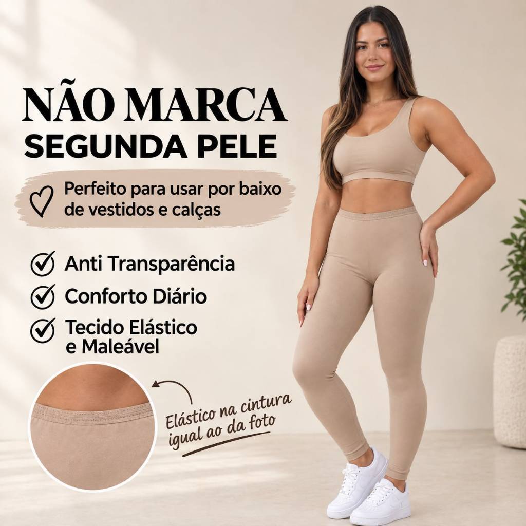 Calça Anágua Feminina Segunda Pele Usar Por Baixo ANTI ATRITO ENTRE PERNAS Inibe Transparência Modeladora Micro Fibra