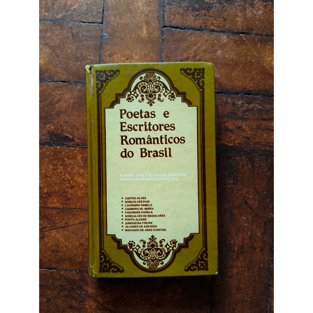 Livro Poesia Poetas e Escritores românticos do Brasil Machados de Assis e outros vários