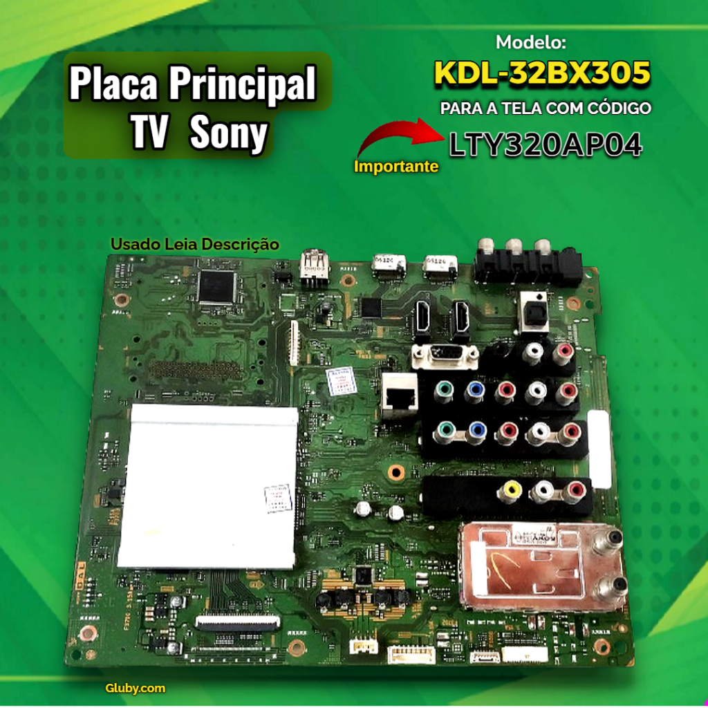 PLACA PRINCIPAL TV SONY  MODELO KDL-32BX305 PARA A TELA COM  CÓDIGO LTY320AP04 06