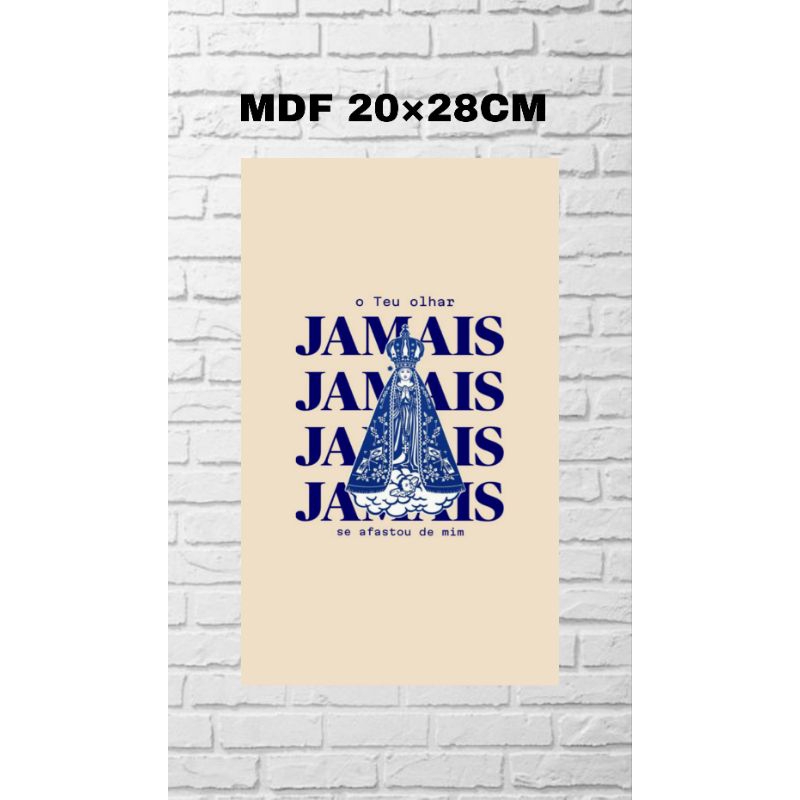 Quadro/Placa Decorativa 20×28cm "Teu olhar jamais se afastou de nós" Nossa Senhora /Católico/Cristão personalizado