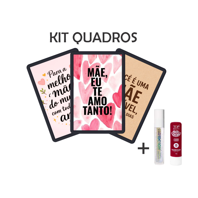 Kit quadros dia das mães + Gloss Balm Maquiagem Top Beauty Presente para a mamãe