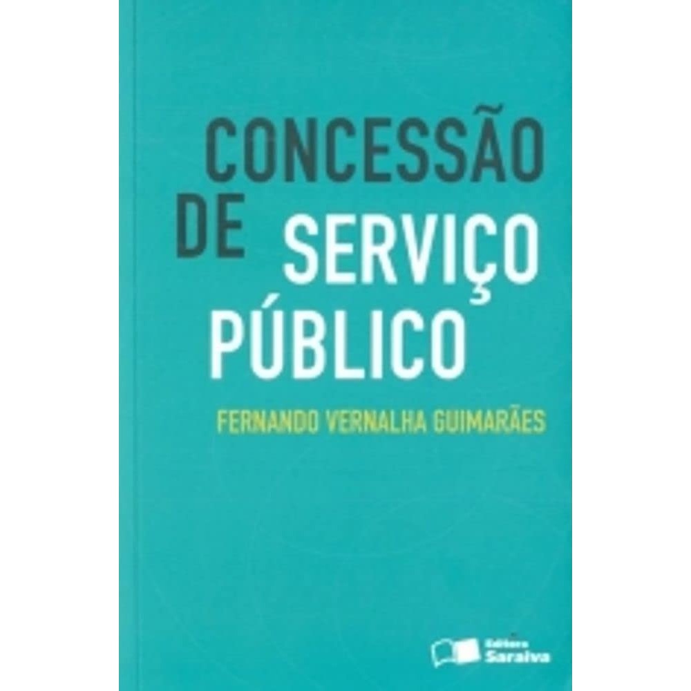 Livro Concessão de Serviço Público 2012 Fernando Vernalha Saraiva DI0041