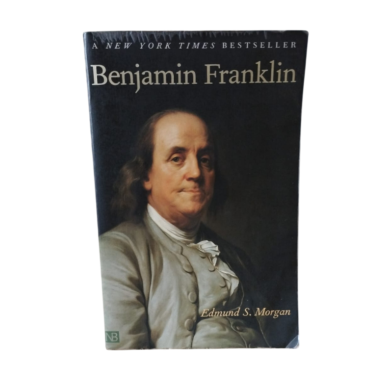 Benjamin Franklin - Edmund S. Morgan