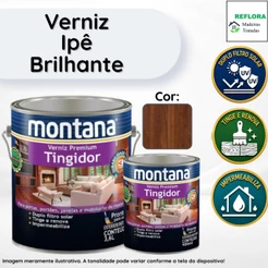 Verniz Premium Tingidor Ipê Brilhante 900ml e 3,6L Montana Proteção para Madeiras