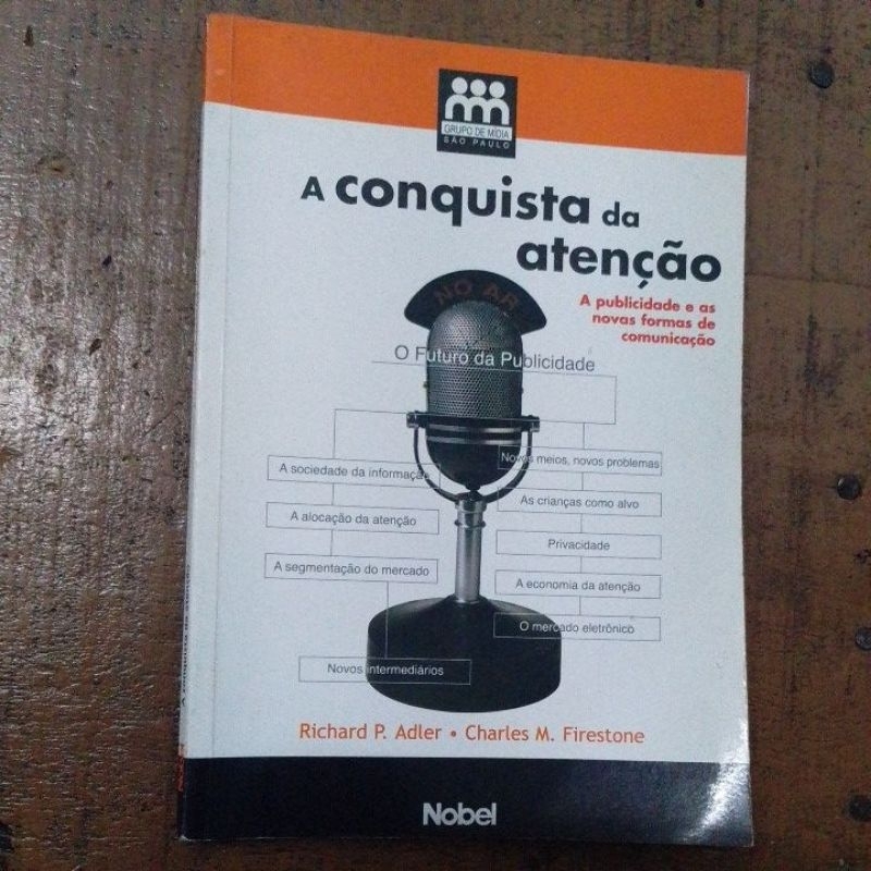 LIVRO CONQUISTA DA ATENÇÃO RICHARD P. ADLER E CHARLES FIRESTONE