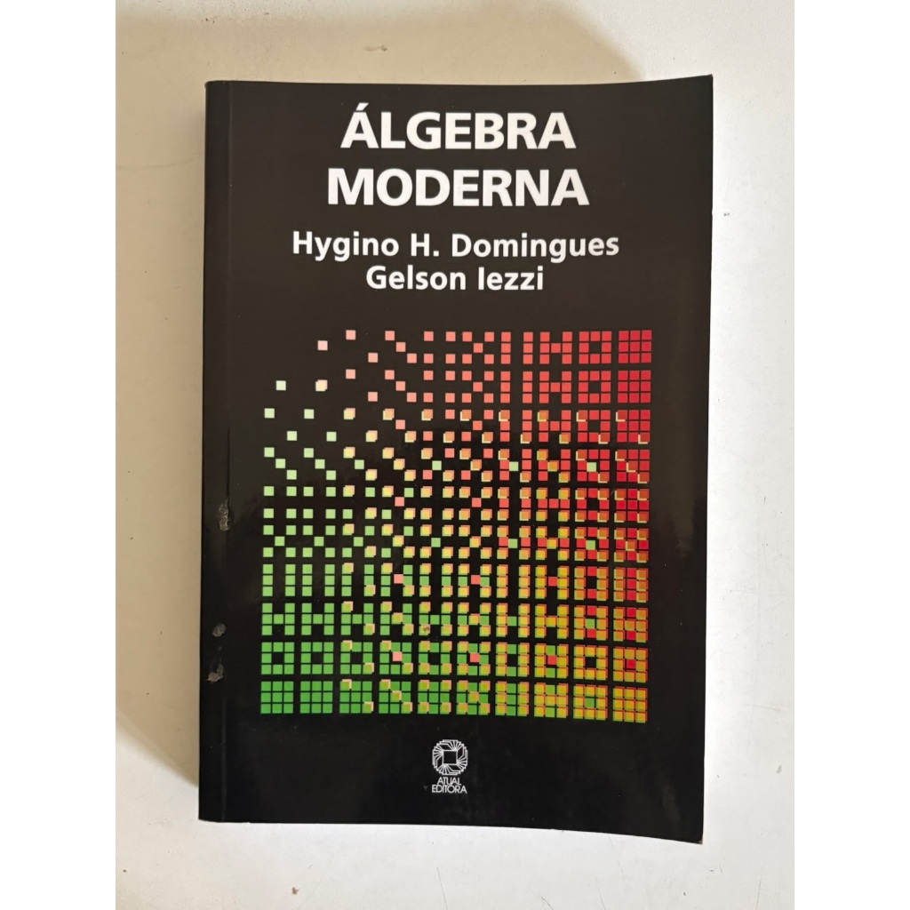 Álgebra Moderna - Hygino H. Domingues