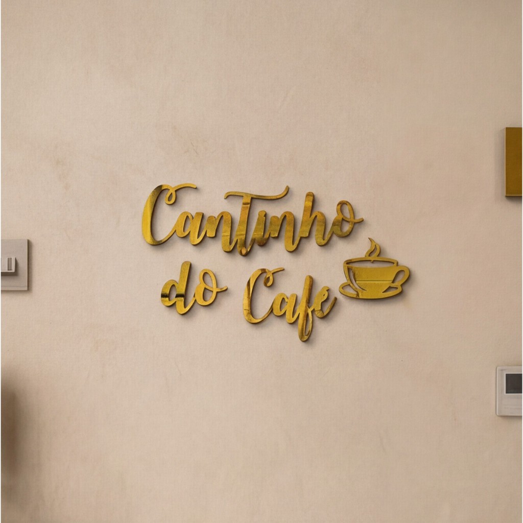 Placa Cantinho do Café Acrílico Espelhado Decoração Cozinha Parede Dourado Rose Gold Prata 41cm