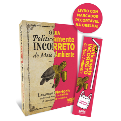LIVRO - Guia politicamente incorreto do meio ambiente - Leandro Narloch