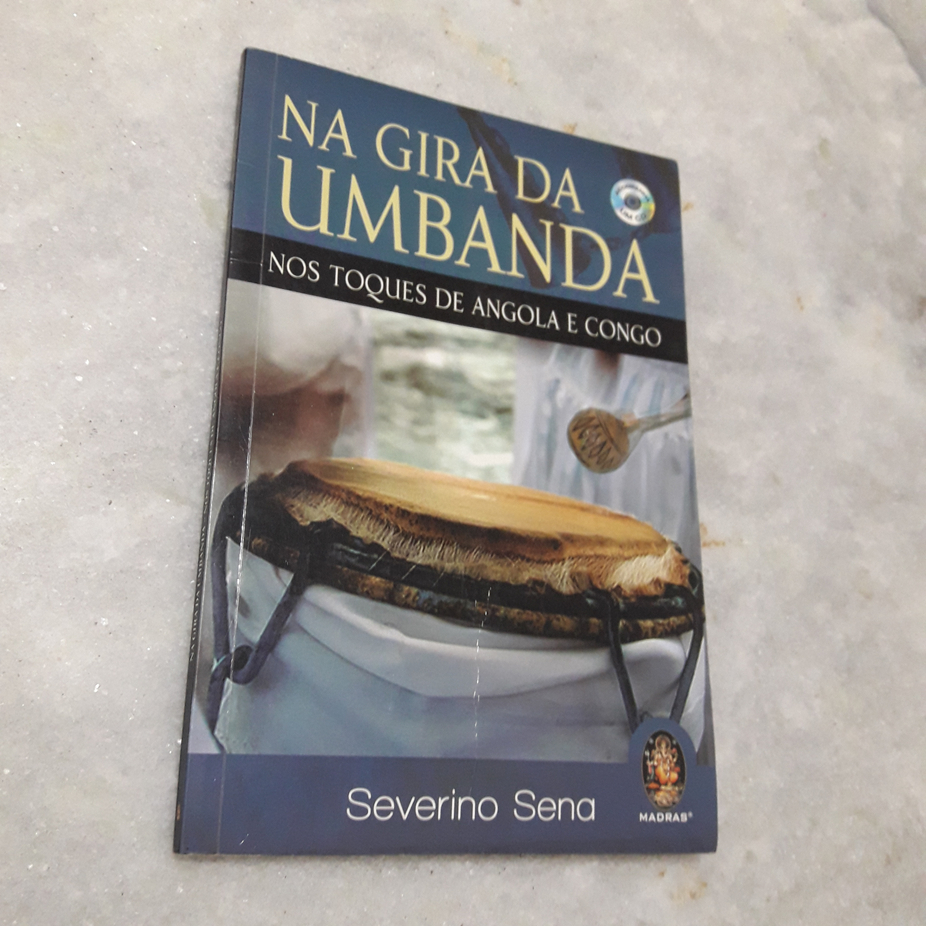 Livro: Na Gira Da Umbanda; nos toques de Angola e Congo - Severino Sena