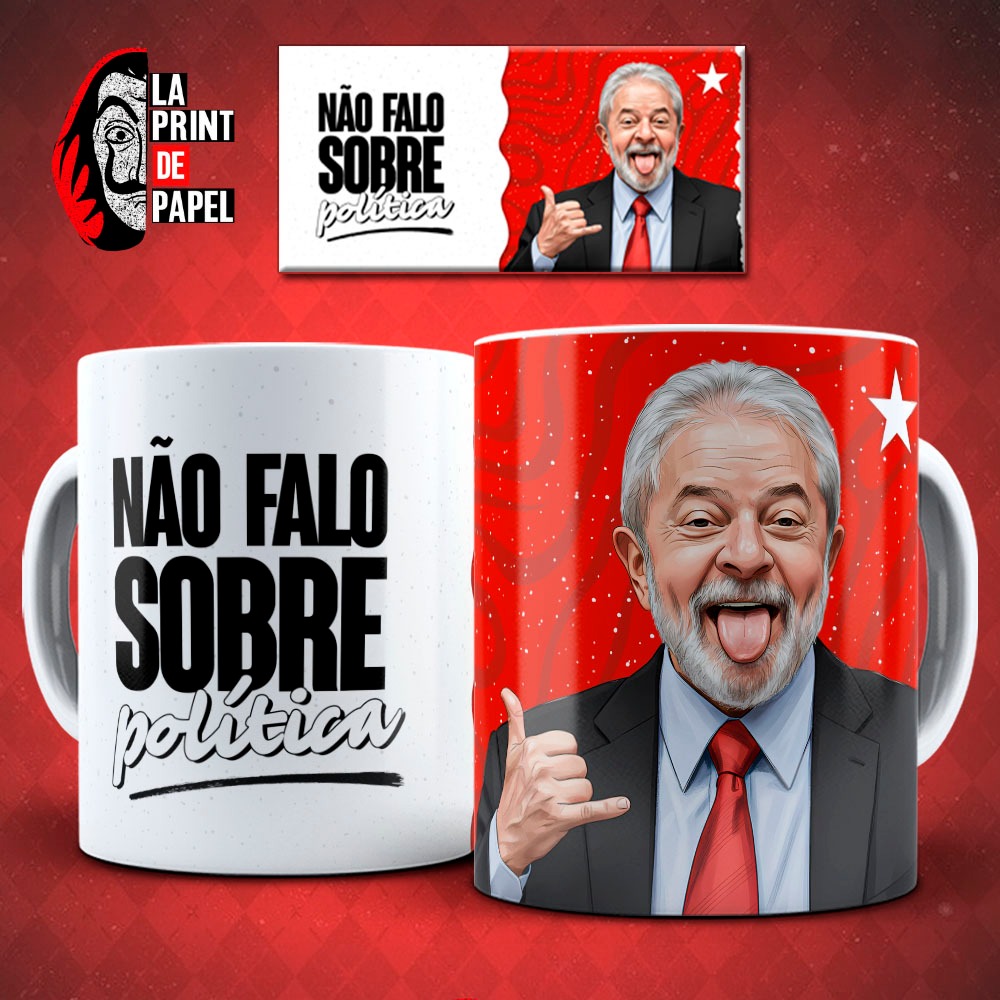 Caneca Lula Personalizada com Frase Não Falo Sobre Política, Cerâmica Premium