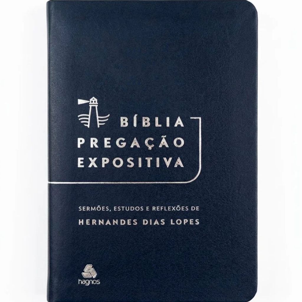 Bíblia Pregação Expositiva | RA | Sermões Estudos e Reflexões de Hernandes Dias Lopes | Capa Luxo Azul Escuro