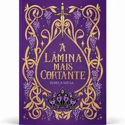 A Lâmina Mais Cortante | Rebeca Sousa | Thomas Nelson Brasil