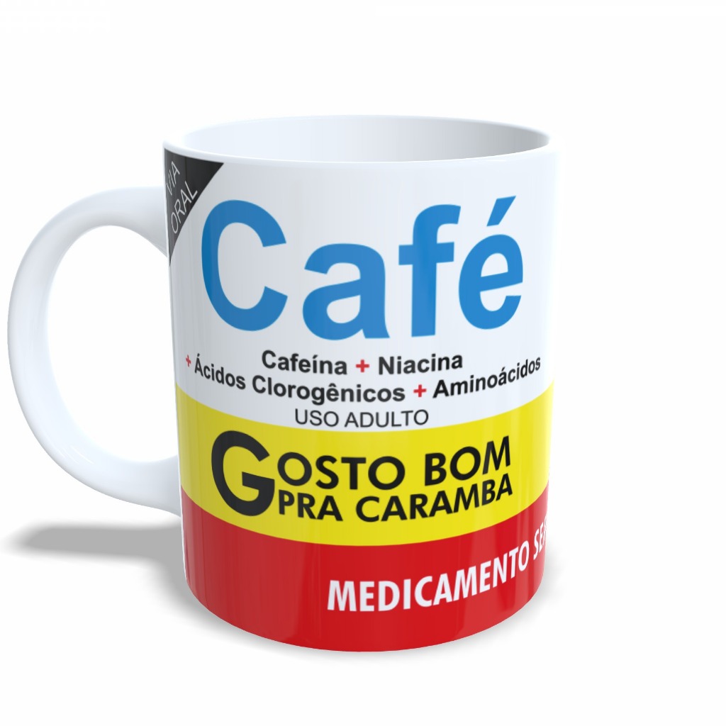Caneca Café Gosto Bom Pra Caramba Remédio Engraçada Cerâmica 325ml Premium Criativa