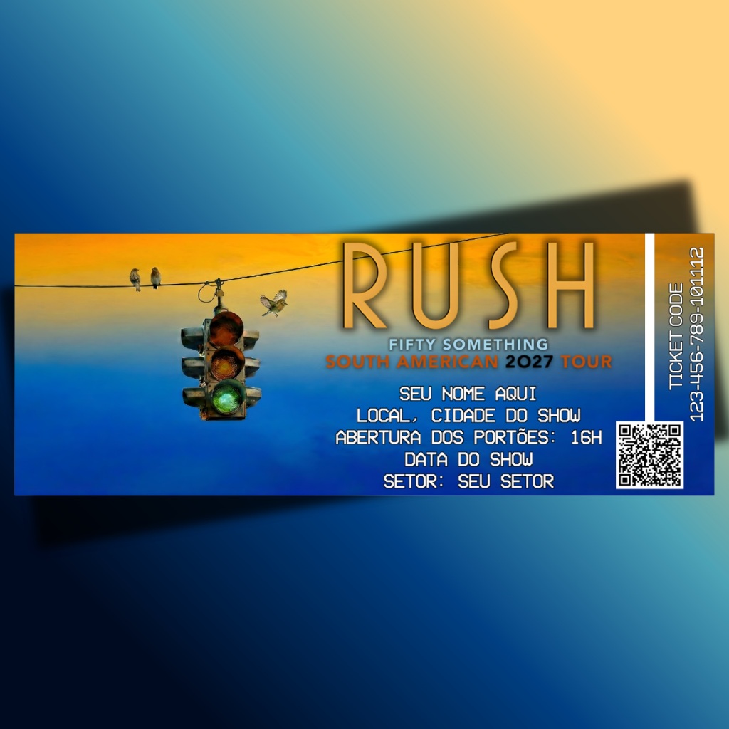 Ingresso Personalizado Rush - Fifty Something South American 2027 Tour
