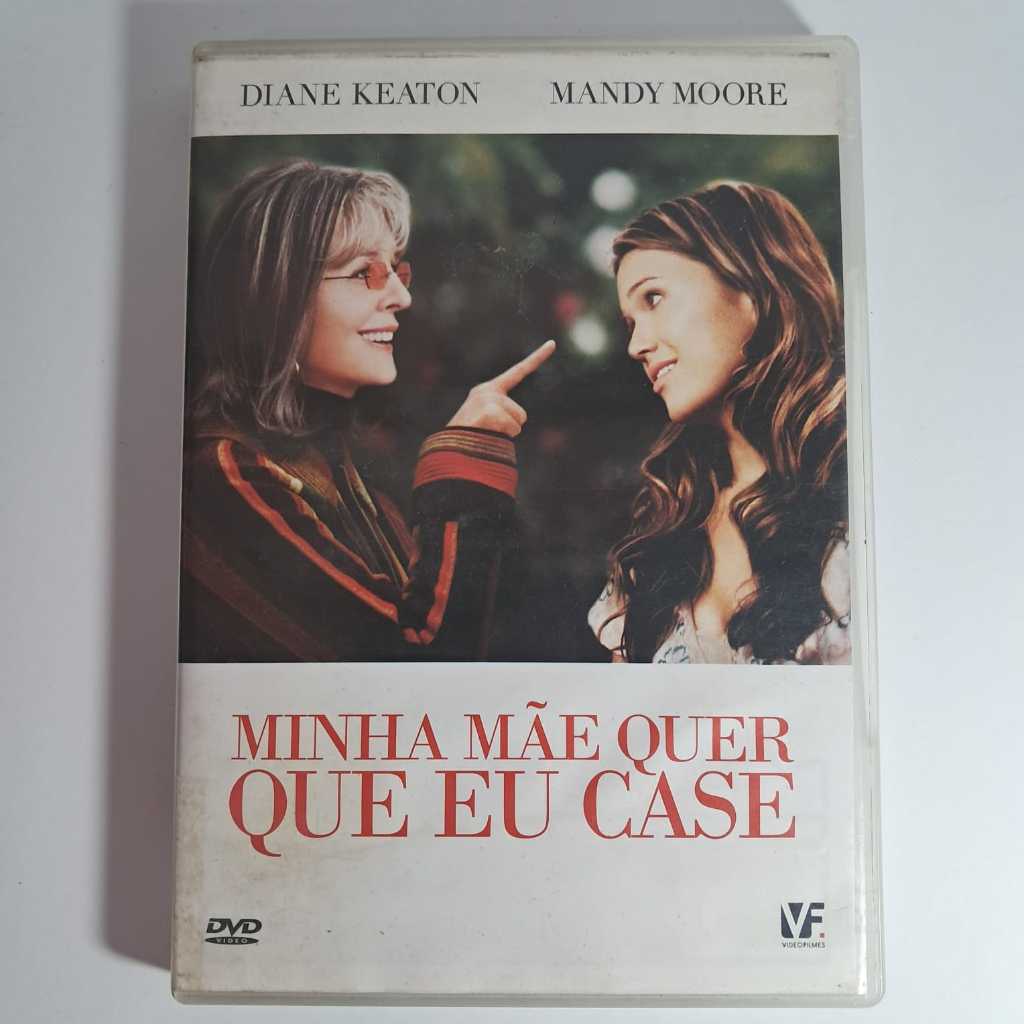 DVD Minha Mãe Quer Que  Eu Case - Because I Said So – Comédia Romântica – 2007 - Mandy Moore - Filme