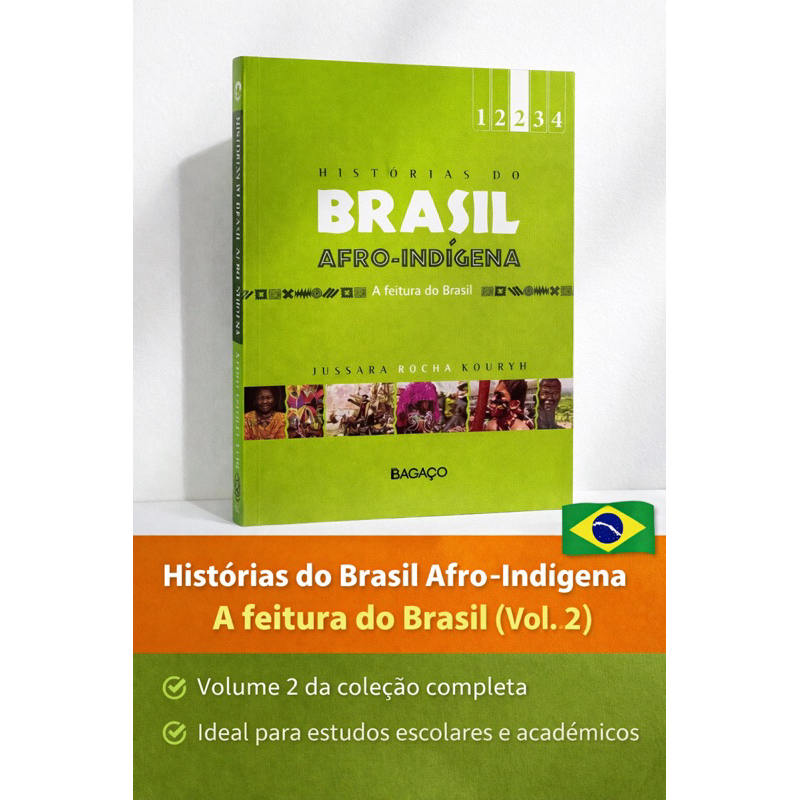 Livro Histórias do Brasil Afro-Indígena – A Feitura do Brasil (Vol. 2) | Jussara Rocha Kouryh