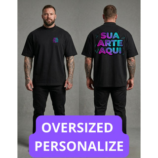 CAMISETA OVERSIZED UNISSEX STREETWEAR GOLA ALTA PERSONALIZE DO SEU JEITO