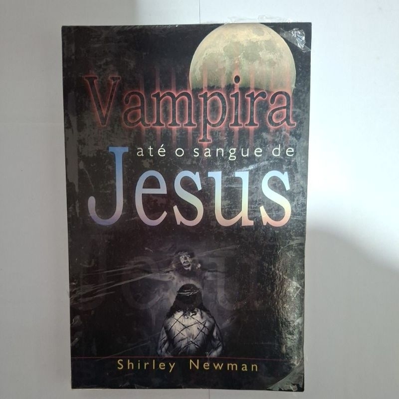 Livro Vampira até o Sangue de Jesus - Shirley Newman