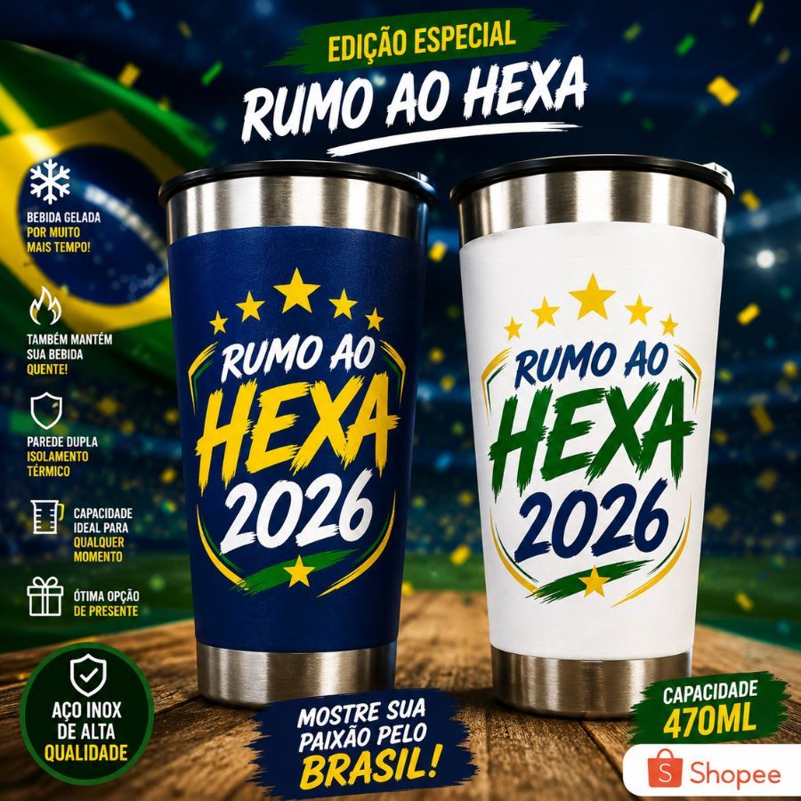 Copo Térmico Rumo ao Hexa 2026 470ml Aço Inox Tampa Antivazamento Brasil Premium