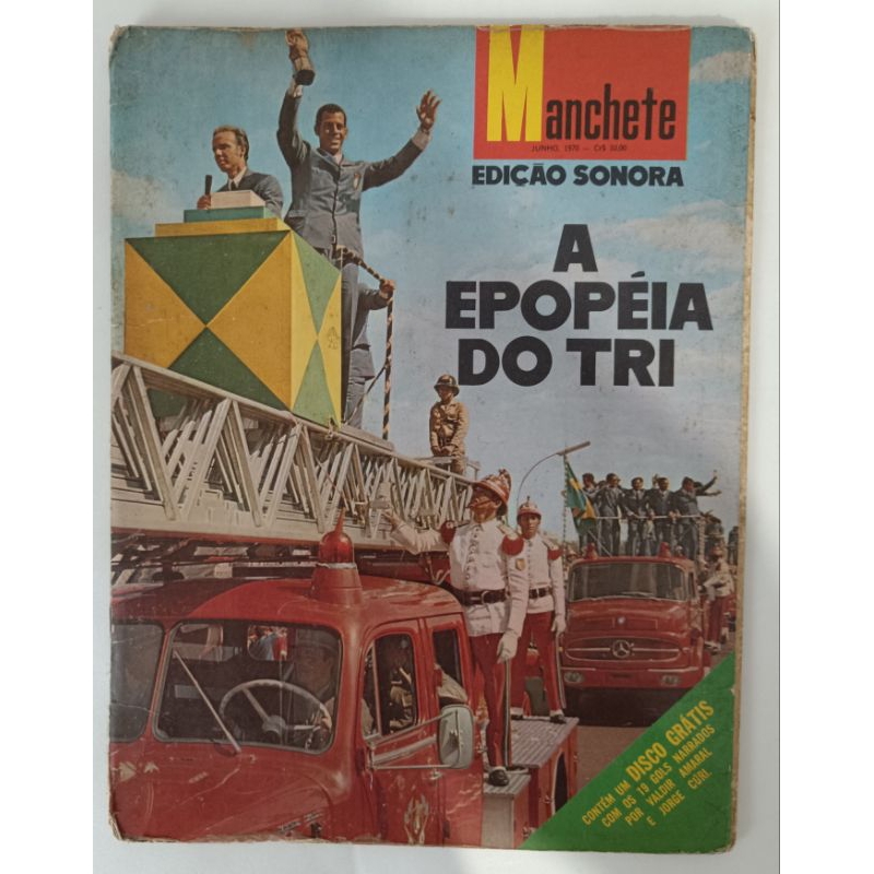 Revista Manchete A Epopéia do Tri Edição Sonora Junho/1970 Não acompanha o disco raridade futebol colecionador