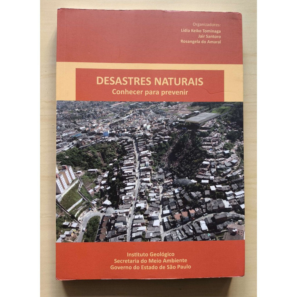 Desastres Naturais - Conhecer para Prevenir / Lidia Keiko Tominaga e outros (orgs) LIVRO USADO