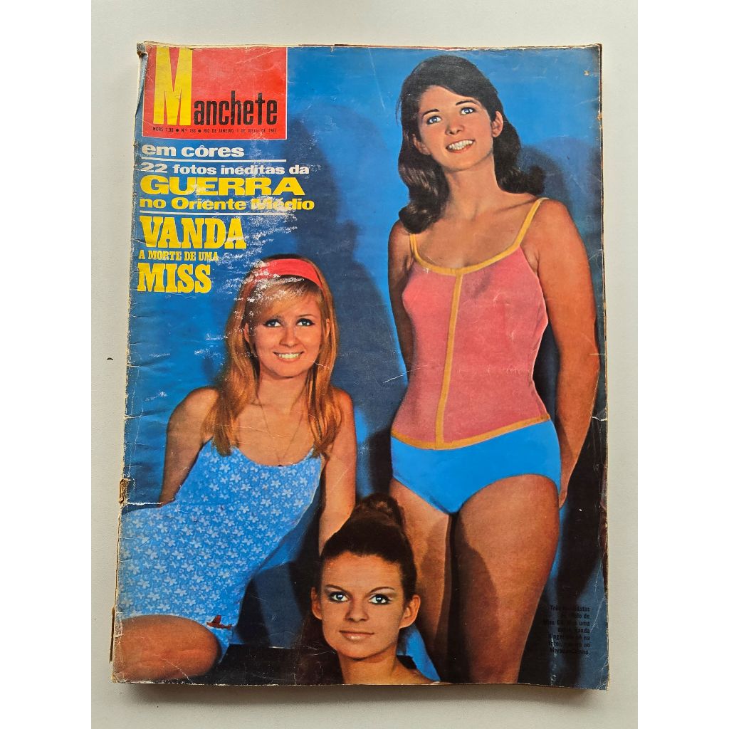 Revista Manchete Nº 793 - Jul/1967 - Miss Guanabara / Especial Santa Catarina / Vanda, a morte de uma miss