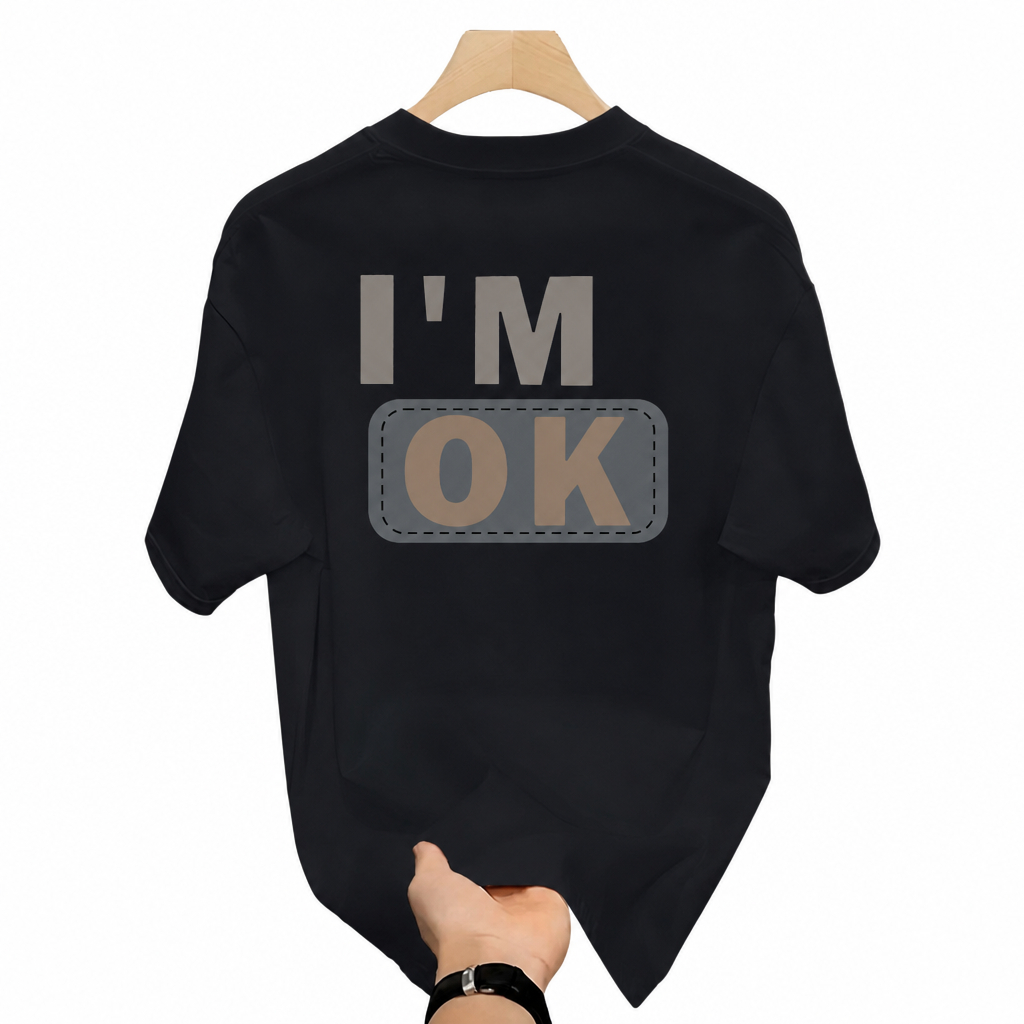 Camiseta Masculina 100% Algodão T-Shirt I'm OK Streetwear Estampada Casual Camisa Masculina Premium Confortável