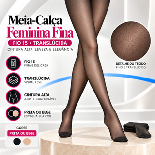 Meia-Calça Feminina Fio 15 Translúcida Cintura Alta Preta ou Bege
