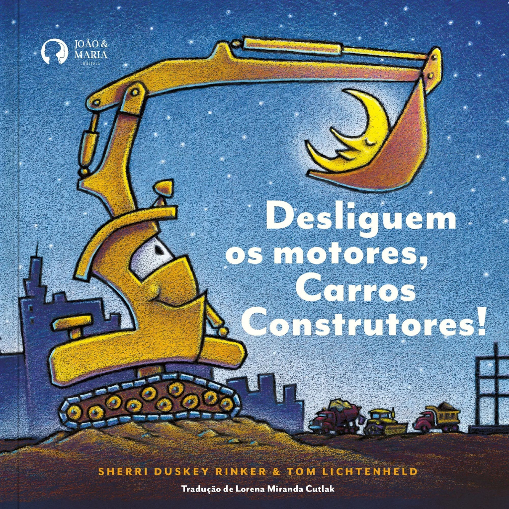 Livro Infantil Desliguem os Motores Carros Construtores Histórias Rimadas para Dormir