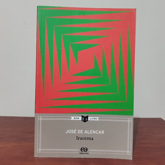 Livro: Iracema - José De Alencar - Coleção Bom Livro - Editora Ática