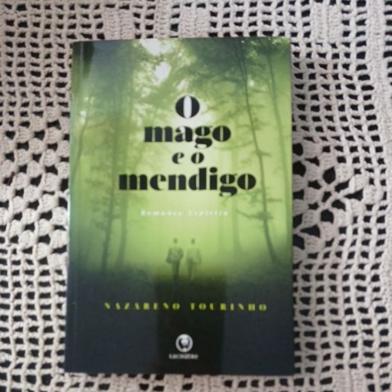 O MAGO E O MENDIGO. NAZARENO TOURINHO. ROMANCE ESPÍRITA