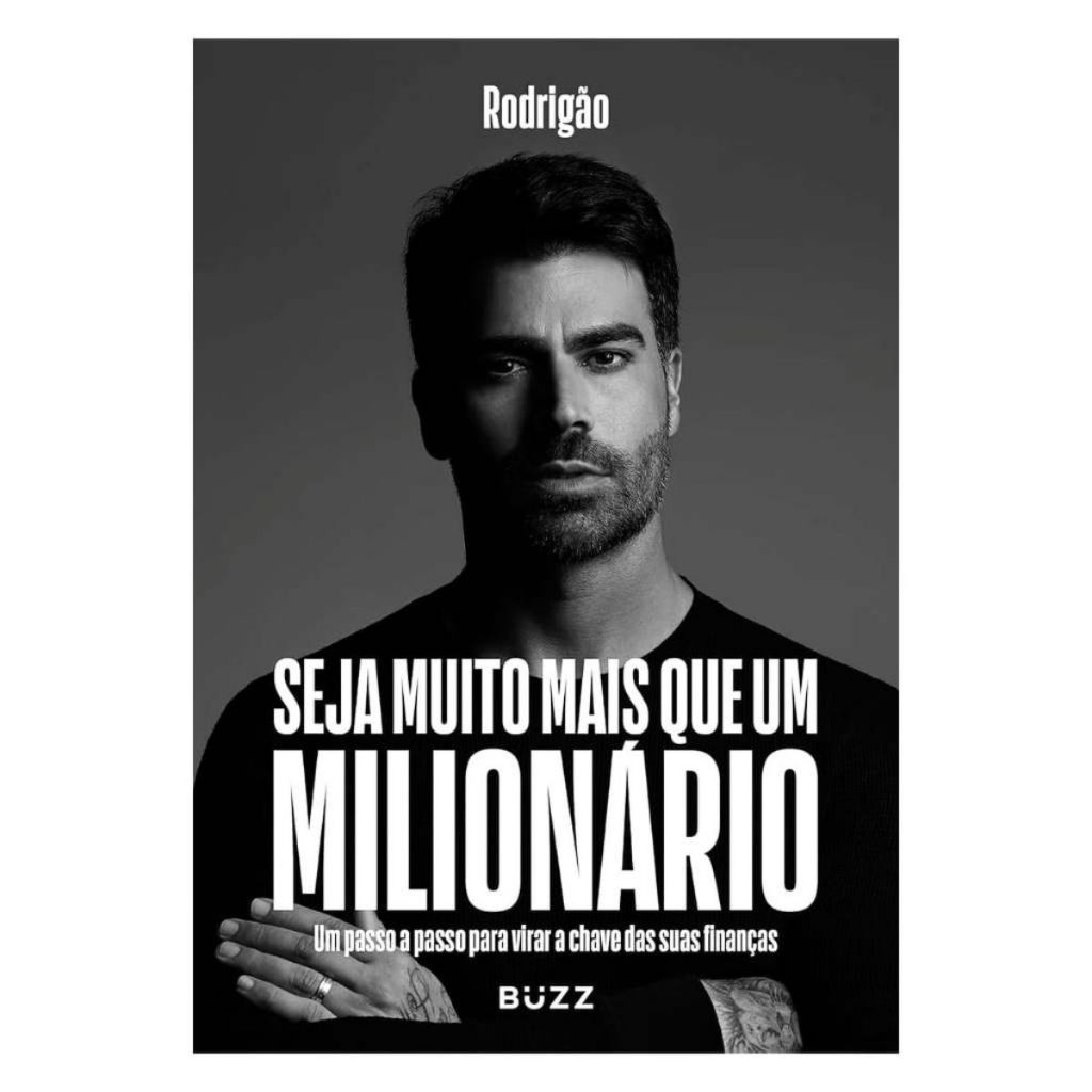 Seja Muito Mais Que Um Milionário - Rodrigão - Mentalidade Financeira