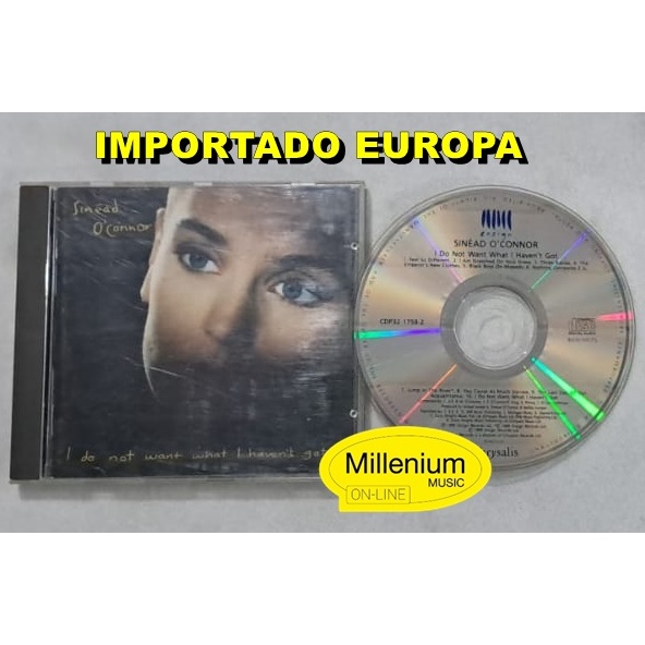 CD Sinéad O'Connor  I Do Not Want What I Haven't Got Importado Europa 1990 Original Gravadora Colecionador Ótimo Estado