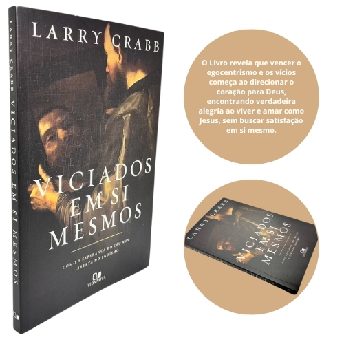 Livro Viciados Em Si Mesmos Larry Crabb Ano Edição 2024 Cristão Evangélico Brochadura
