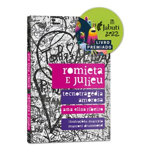 Romieta e Julieu - Tecnotragédia Amorosa - Ana Elisa Ribeiro