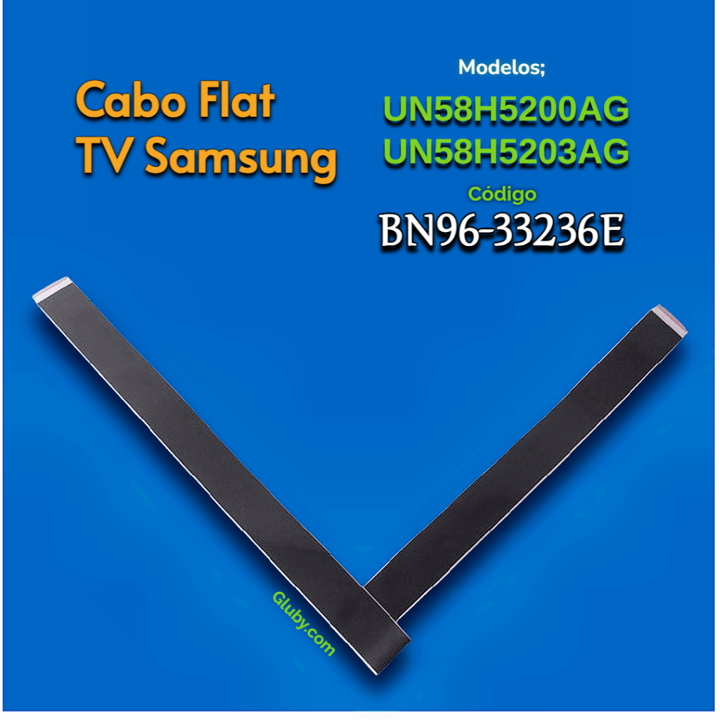 CABO FLAT TV SAMSUNG MODELOS UN58H5200AG UN58H5203AG CÓDIGO: BN96-33236E